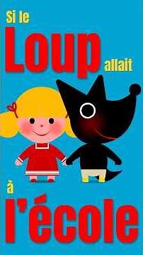 Si le loup allait à l’école 💼💼💼 #comptines #bébé #école