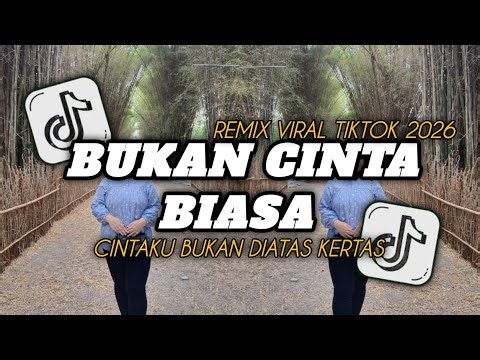 DJ BUKAN CINTA BIASA (CINTAKU BUKAN DIATAS KERTAS) || DJ REMIX VIRAL TIKTOK 2026🔊🎶