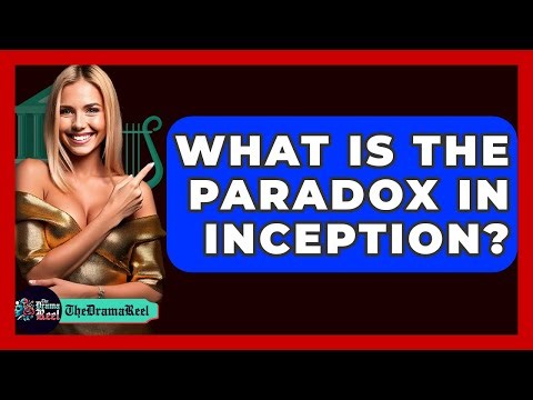 What Is The Paradox In Inception? - The Drama Reel