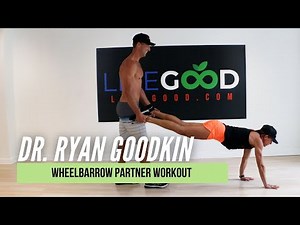 Wheelbarrow Partner Workout | Dr. Ryan Goodkin