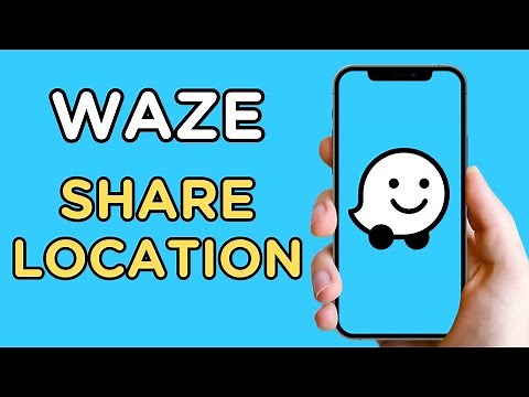 How To Share Location | Waze