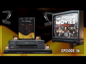 Episode 16 | The Thirsting (2007) | Malevolent Movies the Podcast