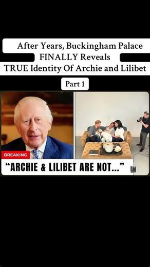 Buckingham Palace Reveals Archie and Lilibet's Identity
