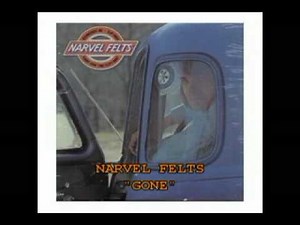 NARVEL FELTS - "GONE"