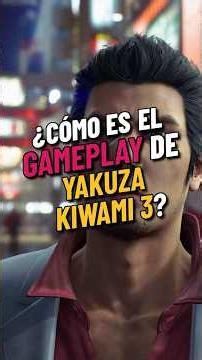 What is the gameplay of Yakuza Kiwami 3 like?