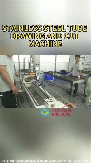 Stainless Steel Tube Drawing and Cut Machine