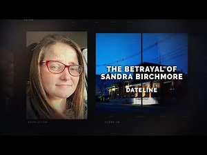 Dateline Episode Trailer: The Betrayal of Sandra Birchmore | Dateline NBC