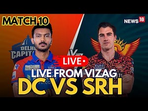 IPL 2025 Live | DC Vs SRH Match Live | Delhi Capitals vs Sunrisers Hyderabad | News18 Live | N18L