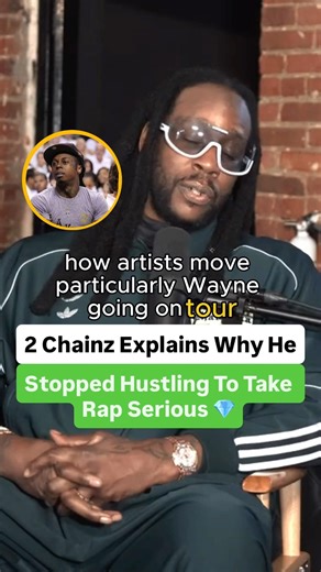 2 Chainz Explains Why He Stopped Hustling To Take Rap Serious 💎