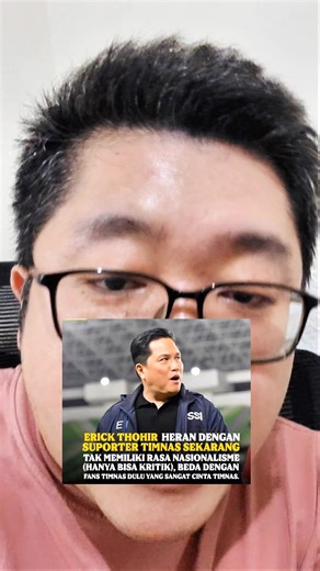 Erick Thohir Heran Supporter Timnas Indonesia Tidak Memiliki Rasa Nasionalisme #timnasindonesia