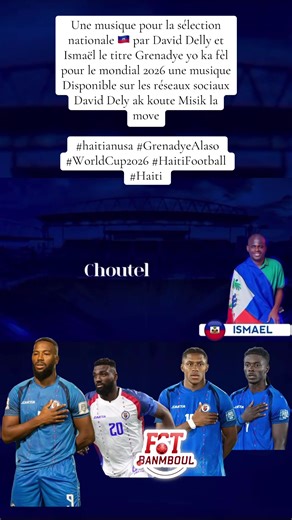 Une musique pour la sélection nationale 🇭🇹 par David Delly et Ismaël le titre Grenadye yo ka fèl pour le mondial 2026 une musique Disponible sur les réseaux sociaux David Dely ak koute Misik la move #GrenadyeAlaso #WorldCup2026 #HaitiFootball #haitiennetiktok🇭🇹🇭🇹🇭🇹🇭🇹😍😍😍😍 #haitiantiktok