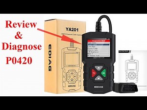 How To Diagnose P0420 with Basic OBD 2 Scanner | EDIAG YA201