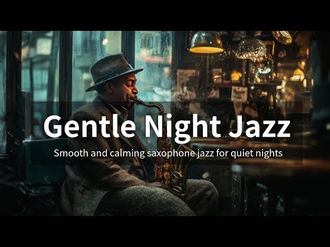 静かな夜に寄り添うサックスジャズ – Gentle Night Jazz for Adults
