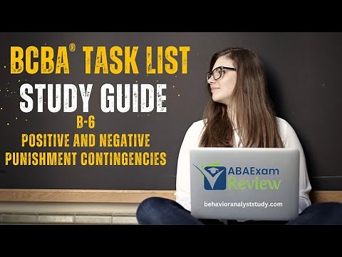 Positive/Negative Punishment Contingencies (B-6) | BCBA® Task List Study Guide | ABA Exam Review