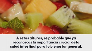 Cómo mejorar la flora microbiana en tu intestino en un día