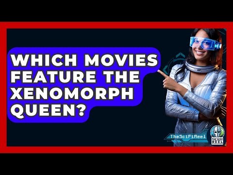 Which Movies Feature The Xenomorph Queen? - The SciFi Reel