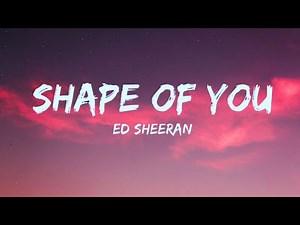 🎵 Ed Sheeran - Shape of You (Official Music Video) 🎶