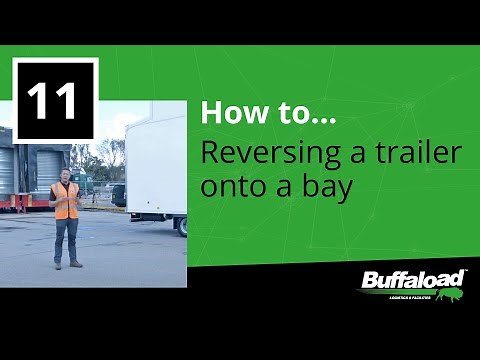 11. How to... Reversing a trailer onto a bay
