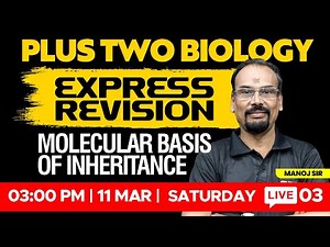 Plus Two Biology - Express Revision - Molecular Basis Of Inheritance | XYLEM +1 +2