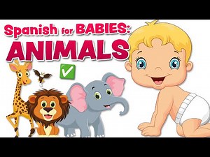 Español para bebés: Los ANIMALES ✅🐶🐾