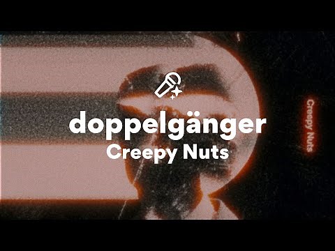 Creepy Nuts, doppelgänger (歌詞/Lyrics)