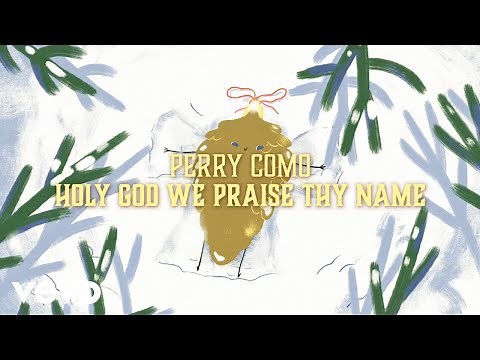 Perry Como - Holy God We Praise Thy Name (Official Lyric Video)