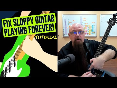 [Tutorial] How To Clean Up Sloppy Guitar Playing