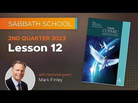Sabbath School - 2023 Q2 Lesson 12: The Seal of God and Mark of the Beast: Part 2