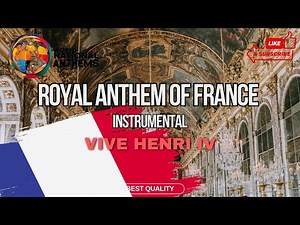 Royal Anthem of the Kingdom of France 🇫🇷 | Marche Henri IV