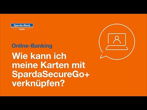 Online-Banking: Wie kann ich meine Karten mit SpardaSecureGo+ verknüpfen?