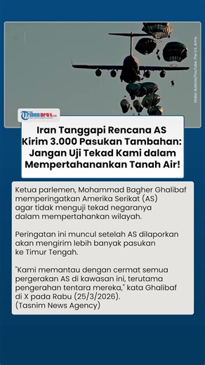 AS Berencana Kirim 3.000 Pasukan Tambahan, Ketua Parlemen Iran: Kami Pantau Cermat Semua Pergerakan