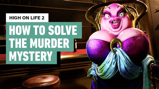 High on Life 2 - How to Solve the Murder Mystery