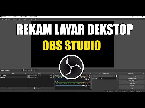 Cara Merekam Layar Laptop/PC Dengan Obs (2021)