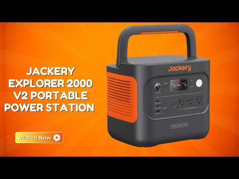 One Power Solution For Everything – Jackery Explorer 2000 v2 Portable Power Station – REVIEW