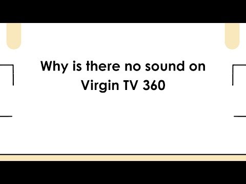 Why is there no sound on Virgin TV 360