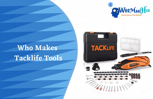 Who Makes Tacklife Tools In 2024? Stunning FACTS Revealed!