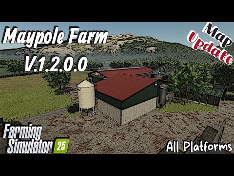 Map Update | Maypole Farm | All Platforms | V.1.2.0.0 | Farming Simulator 25