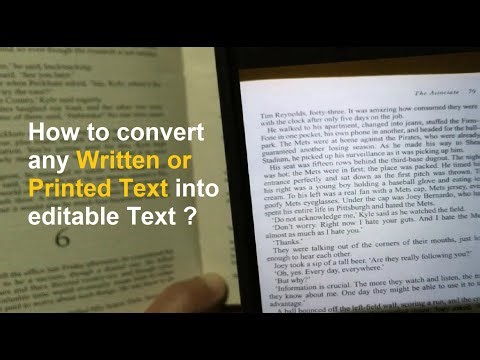 How to convert any Written or Printed Text into editable Text ?
