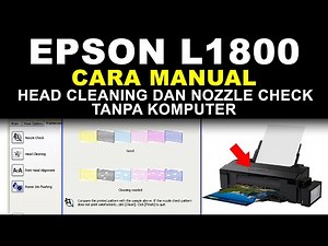 MANUAL NOZZLE CHECK DAN HEAD CLEANING TANPA KOMPUTER PADA PRINTER EPSON L1800 L1300