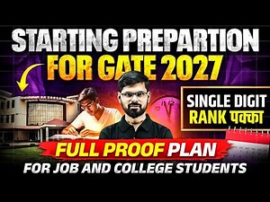 GATE 2027 Preparation Strategy | Complete Roadmap For Job & College Students For Single Digit Rank