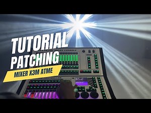 TUTORIAL CARA PATCHING MIXER X3M 1024X ATME || Cepat dan Mudah