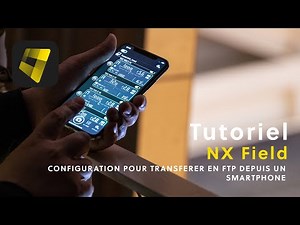NX Field | Configuration pour transférer en Ftp depuis un smartphone 4/7