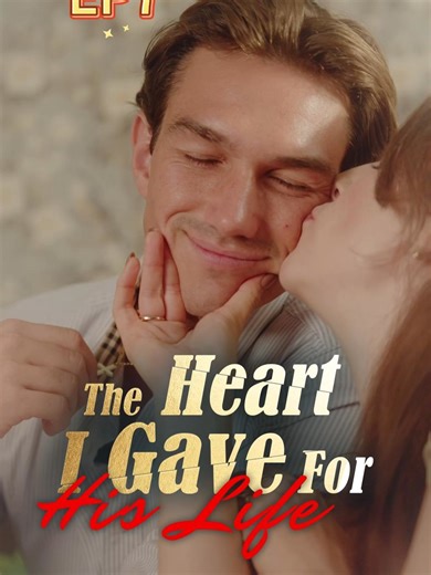 The Heart I Gave for His Life: A Sacrificial Love Drama