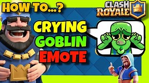 How To Get Crying Goblin Emote In Clash Royale  2024 Guide - Unlock Crying Goblin Emojis