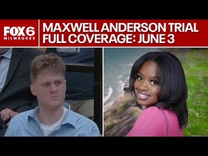 Maxwell Anderson trial, Sade Robinson killed: Full coverage Tuesday, June 3 | FOX6 News Milwaukee