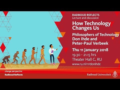 How Technology Changes Us | Lecture with Don Ihde and Peter-Paul Verbeek