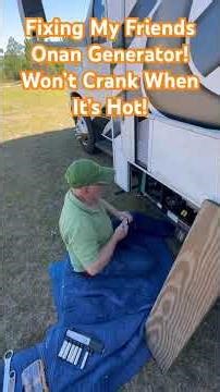 Fixing My Friends Onan Generator! It Won’t Crank When Its Hot!#God#mechanic#generator#repairing#rv