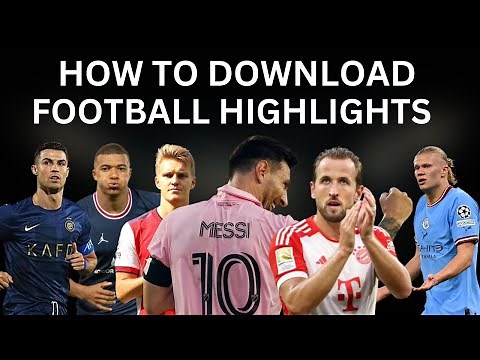 How To Download Football Clips Without Copyrights