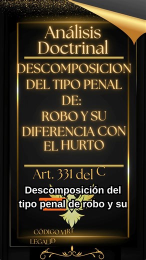 Descomposición del tipo penal de Robo | Codigo Virtual - Bolivia