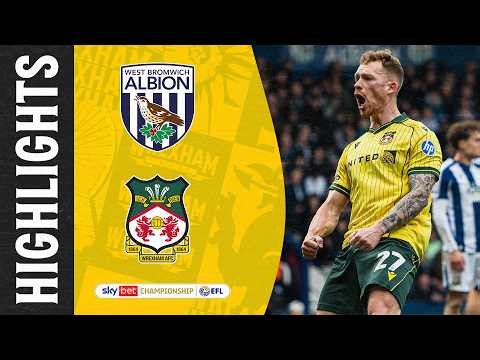 HIGHLIGHTS | West Bromwich Albion vs Wrexham AFC